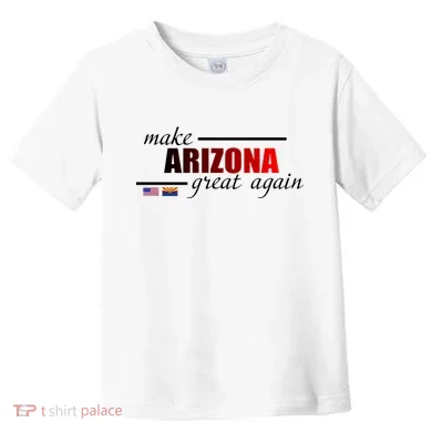 Make Arizona Great Again Toddler T-Shirt