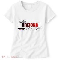 Make Arizona Great Again Women's T-Shirt thumb 0