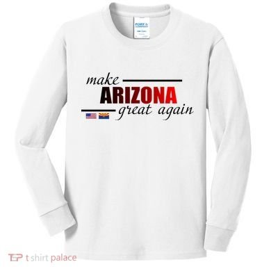 Make Arizona Great Again Kids Long Sleeve Shirt