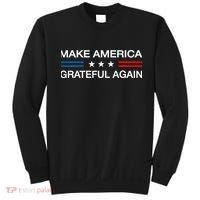 Make America Grateful Again Funny Patriotic Thanksgiving Usa Sweatshirt thumb 0
