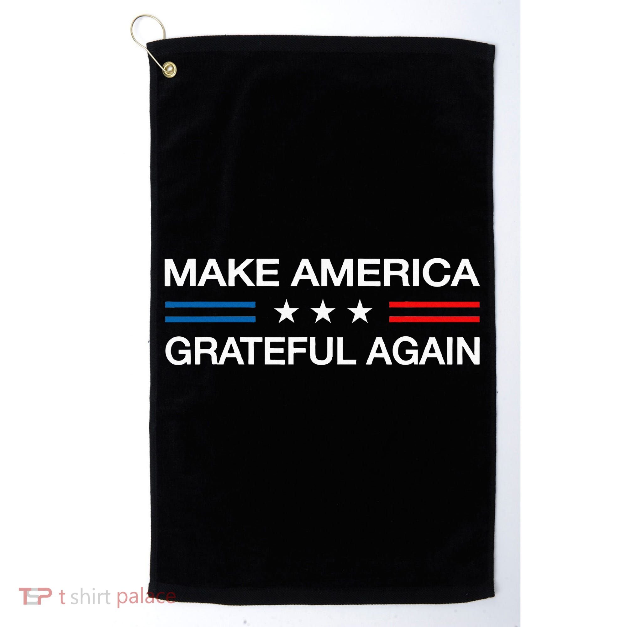 Make America Grateful Again Funny Patriotic Thanksgiving Usa Golf Towel