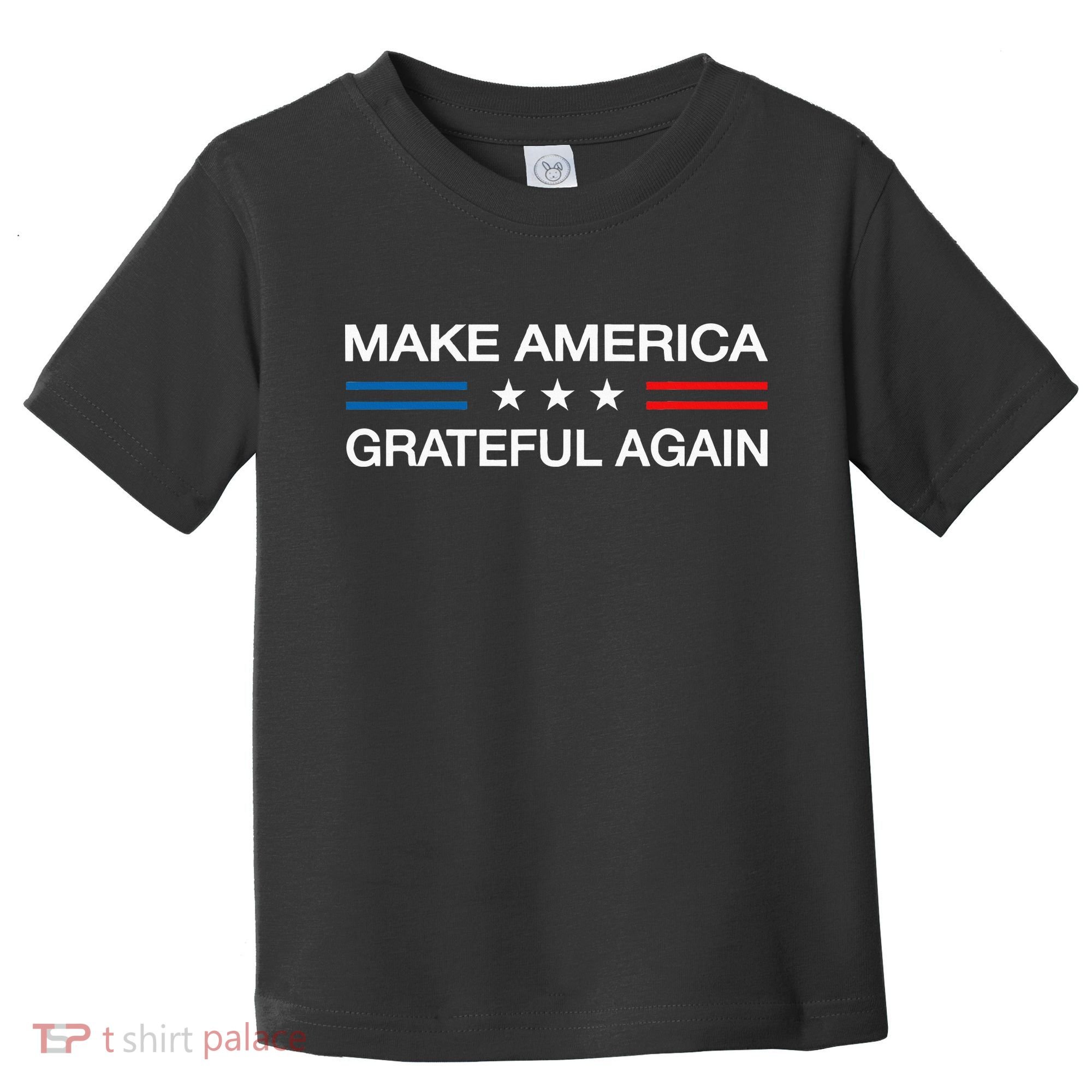 Make America Grateful Again Funny Patriotic Thanksgiving Usa Toddler T-Shirt