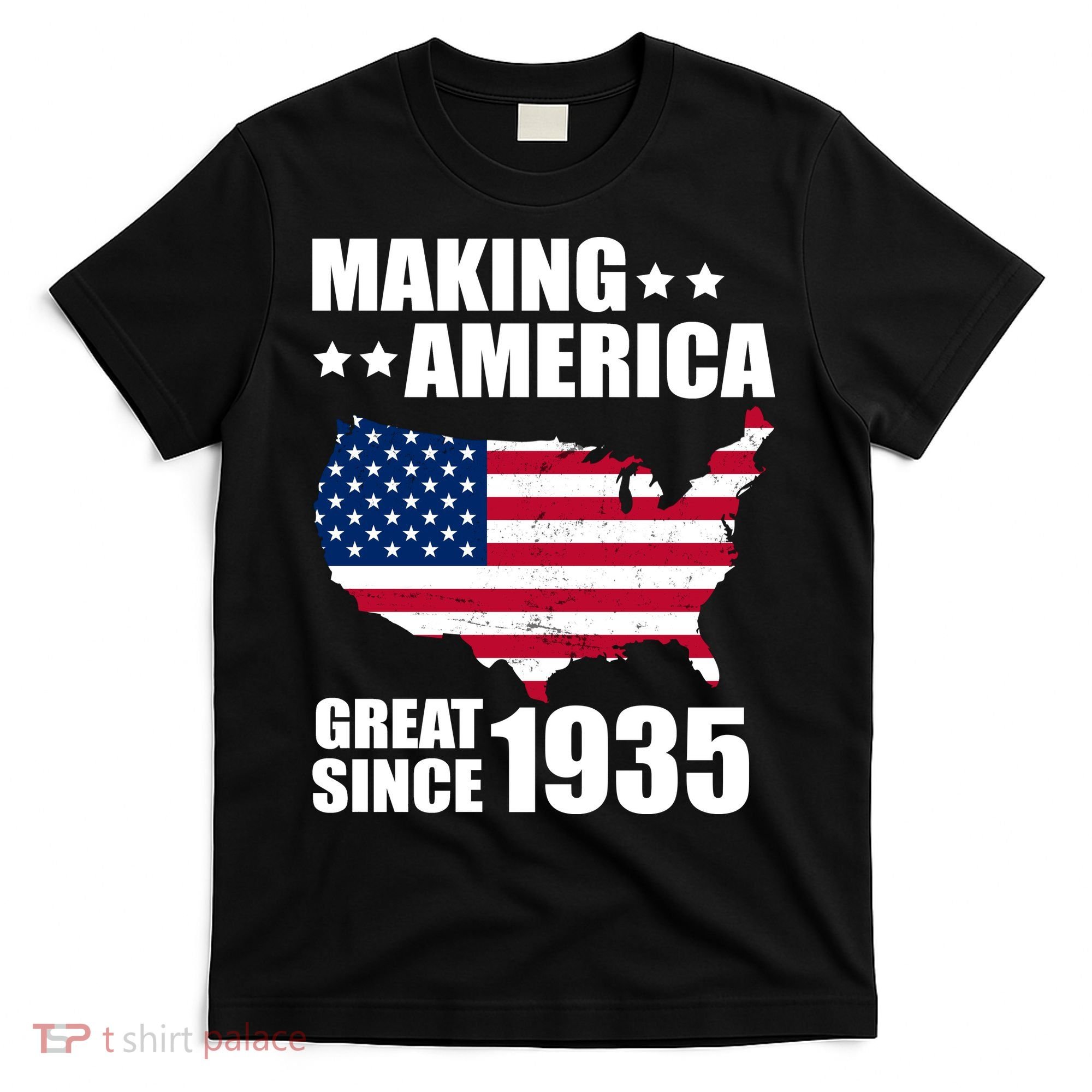 Making America Great Since 1935 Birthday T-Shirt