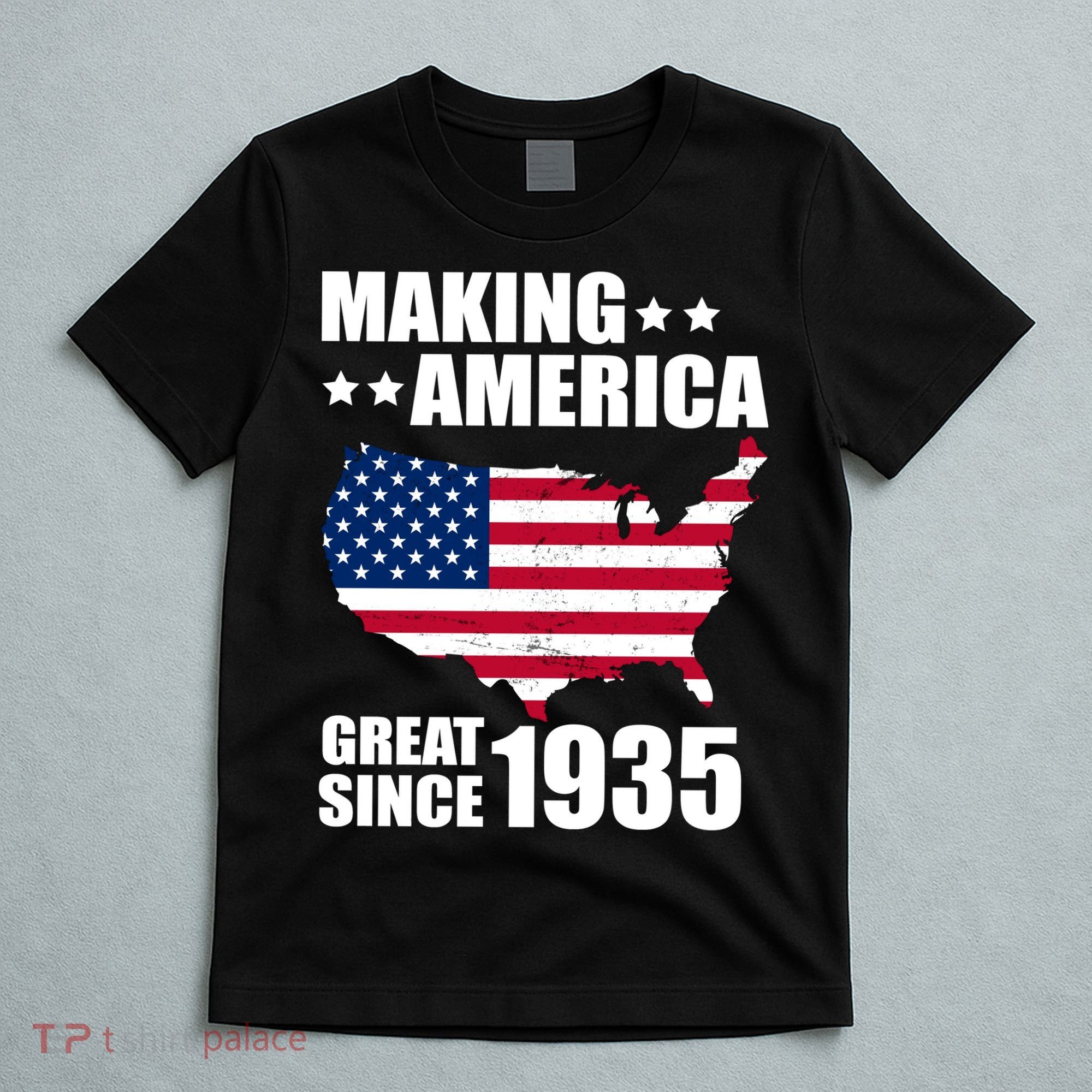 Making America Great Since 1935 Birthday T-Shirt