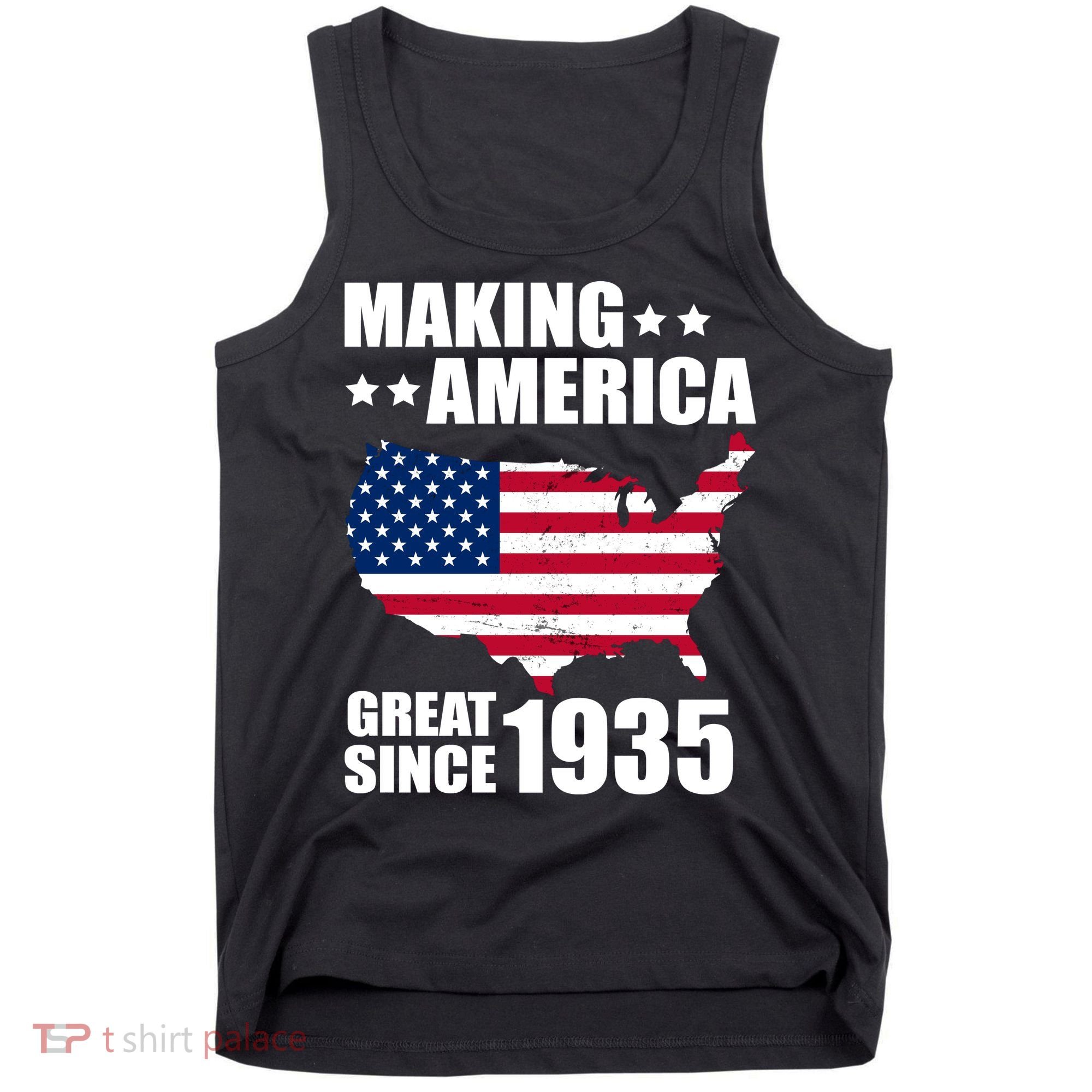 Making America Great Since 1935 Birthday Tank Top