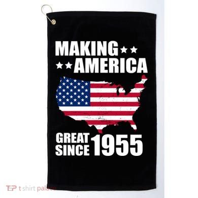 Making America Great Since 1955 Birthday Golf Towel