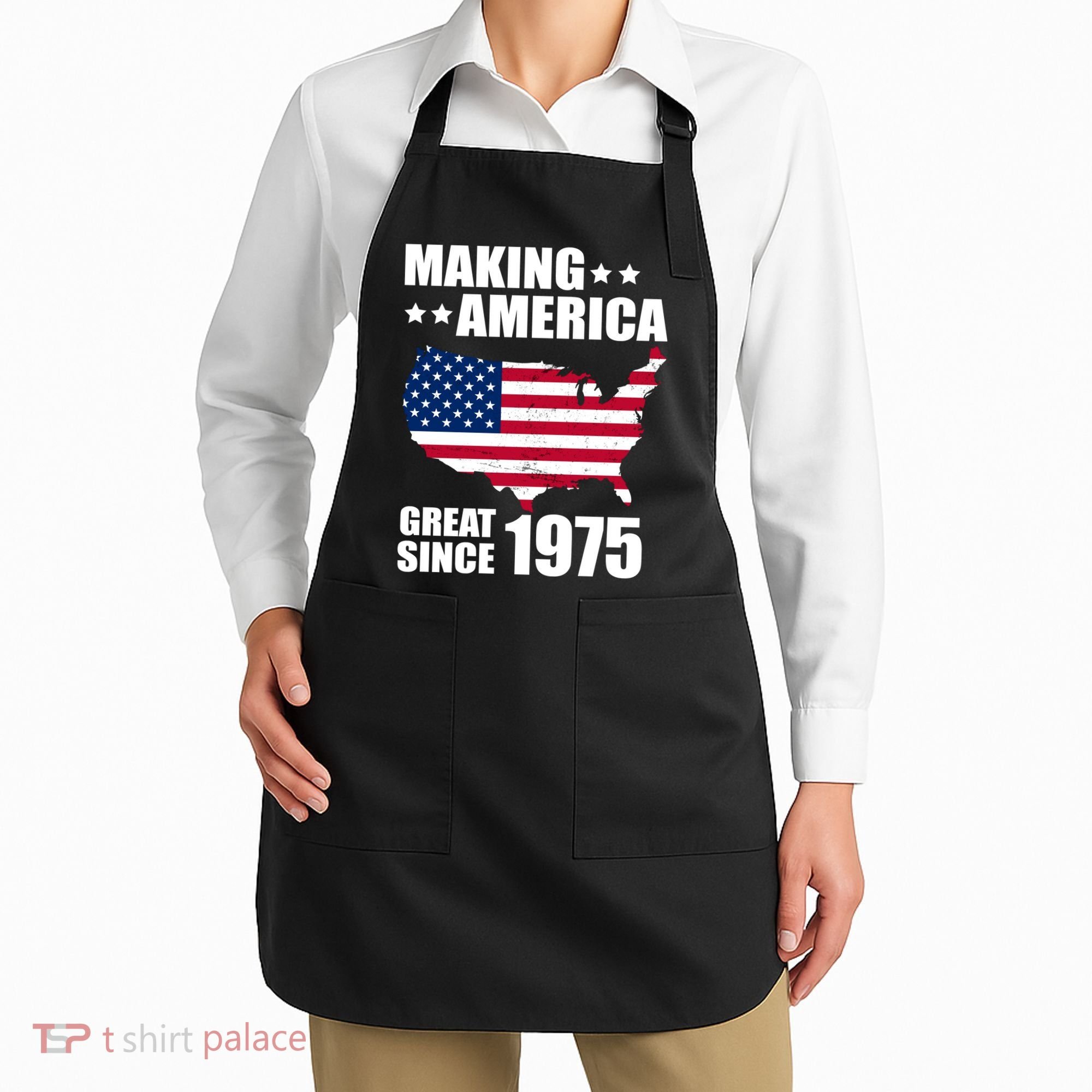 Making America Great Since 1975 Birthday Apron