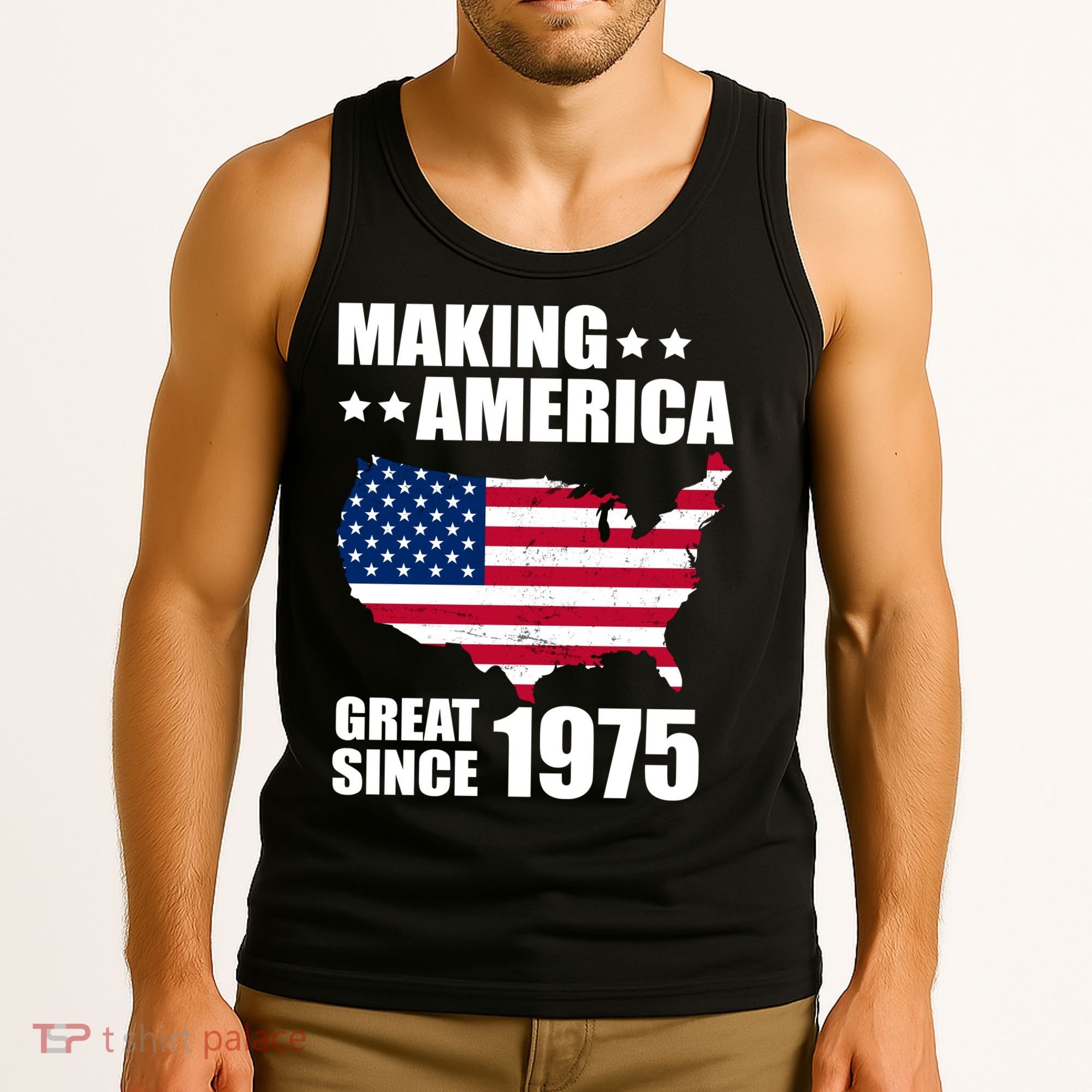 Making America Great Since 1975 Birthday Tank Top