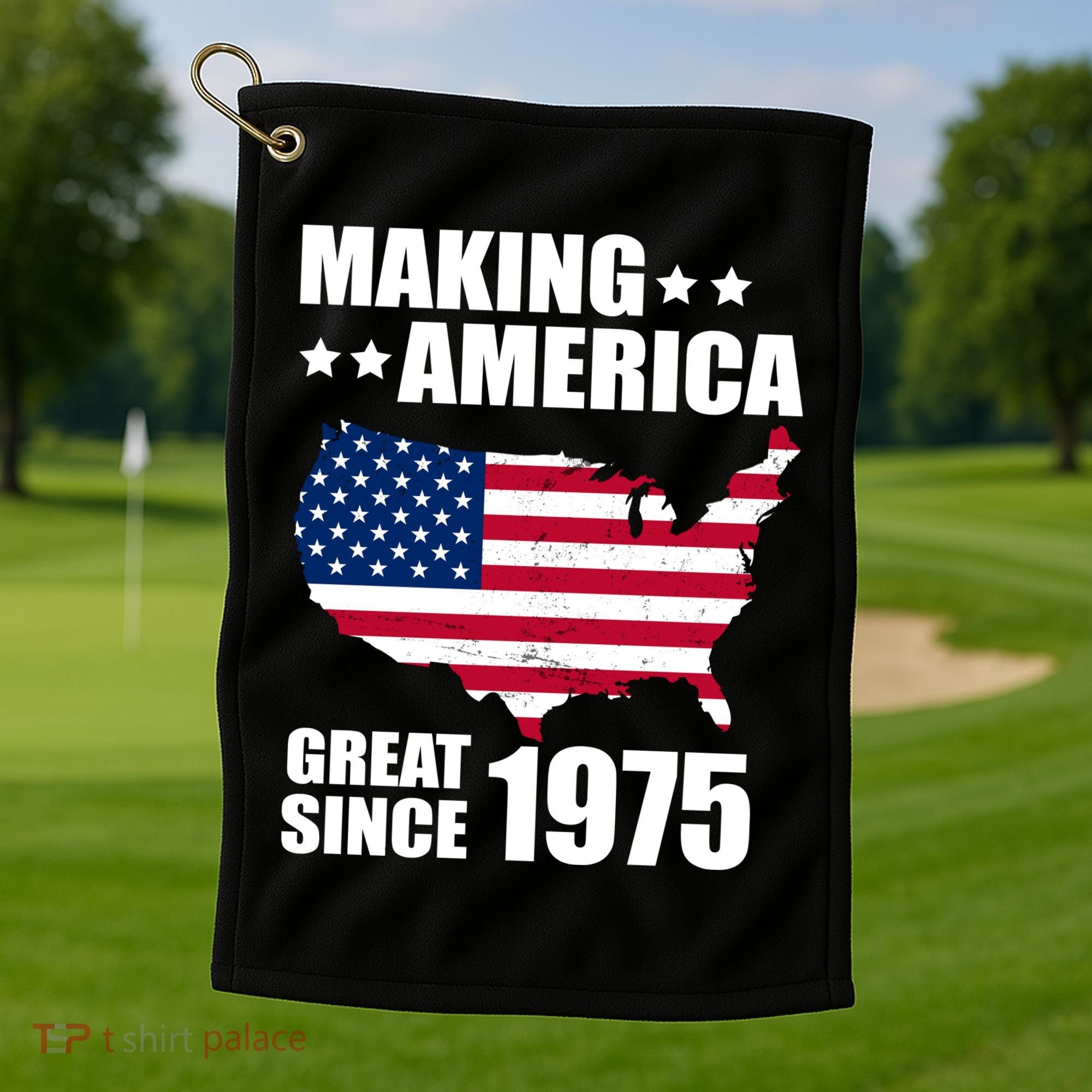 Making America Great Since 1975 Birthday Golf Towel