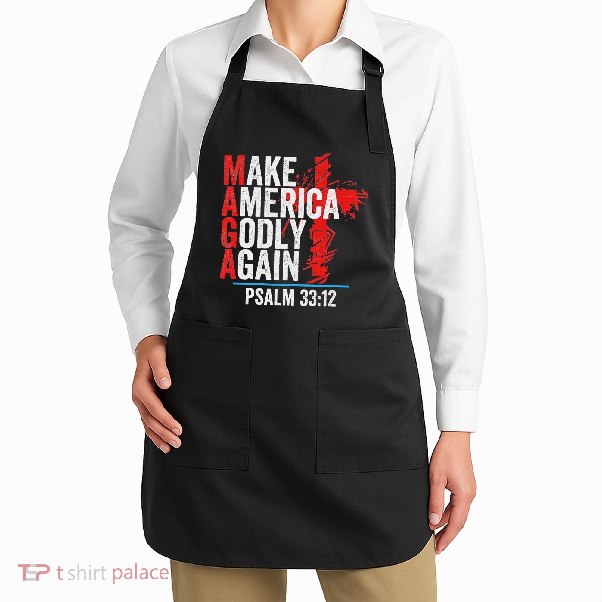 Make America Godly Again Psalm 33 12 Apron