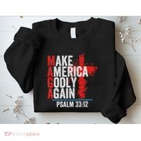 Make America Godly Again Psalm 33 12 Sweatshirt thumb 2
