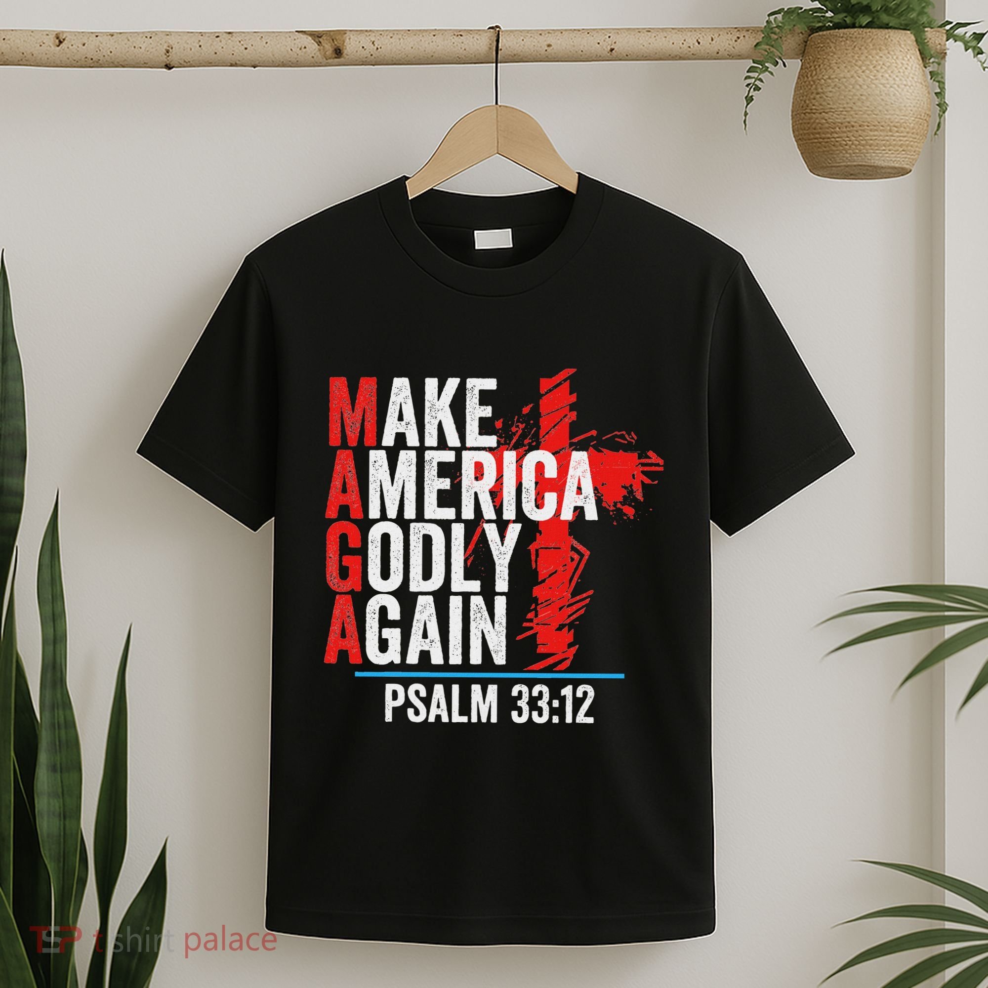 Make America Godly Again Psalm 33 12 T-Shirt
