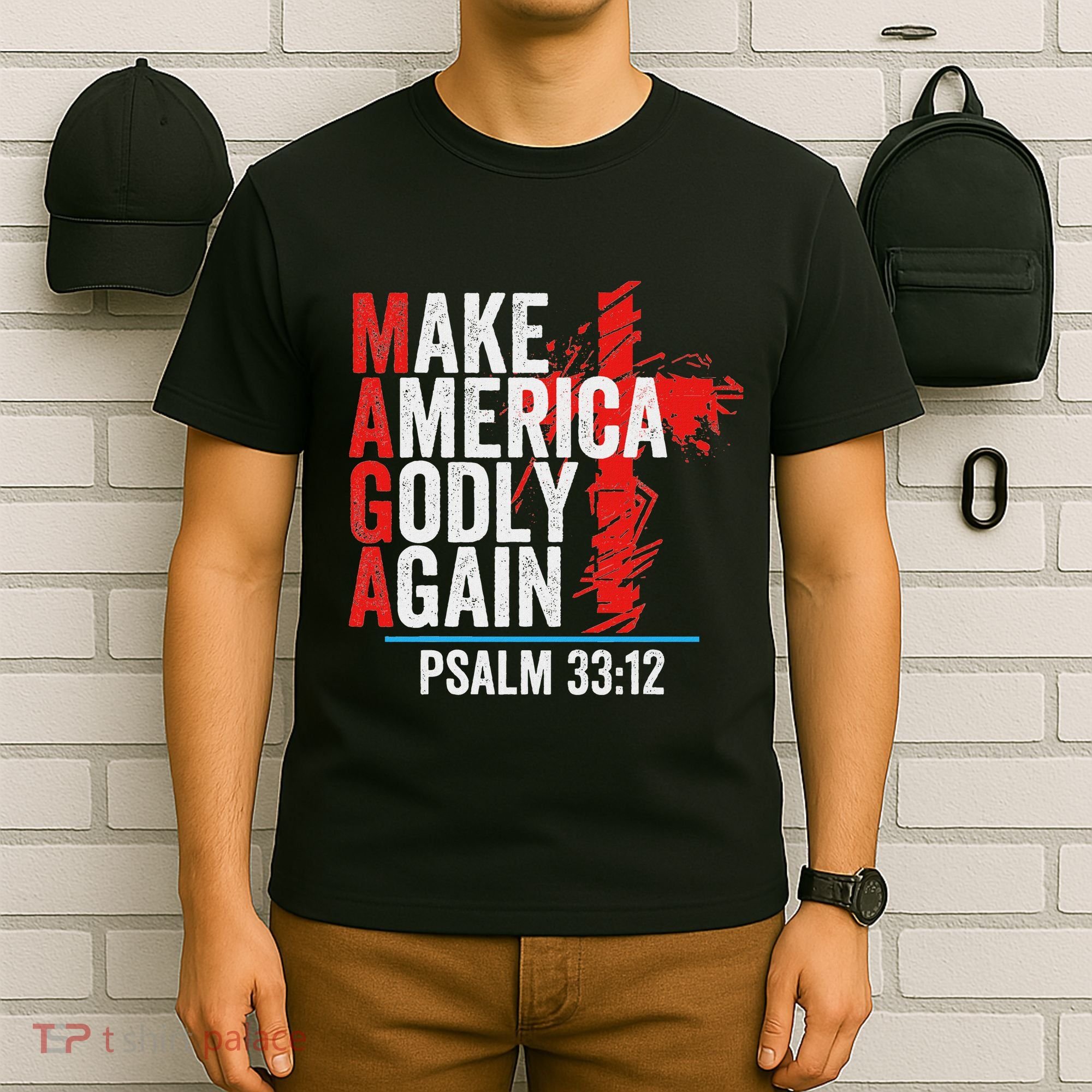 Make America Godly Again Psalm 33 12 T-Shirt