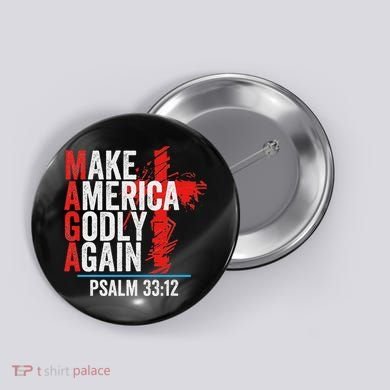 Make America Godly Again Psalm 33 12 Button