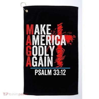 Make America Godly Again Psalm 33 12 Golf Towel