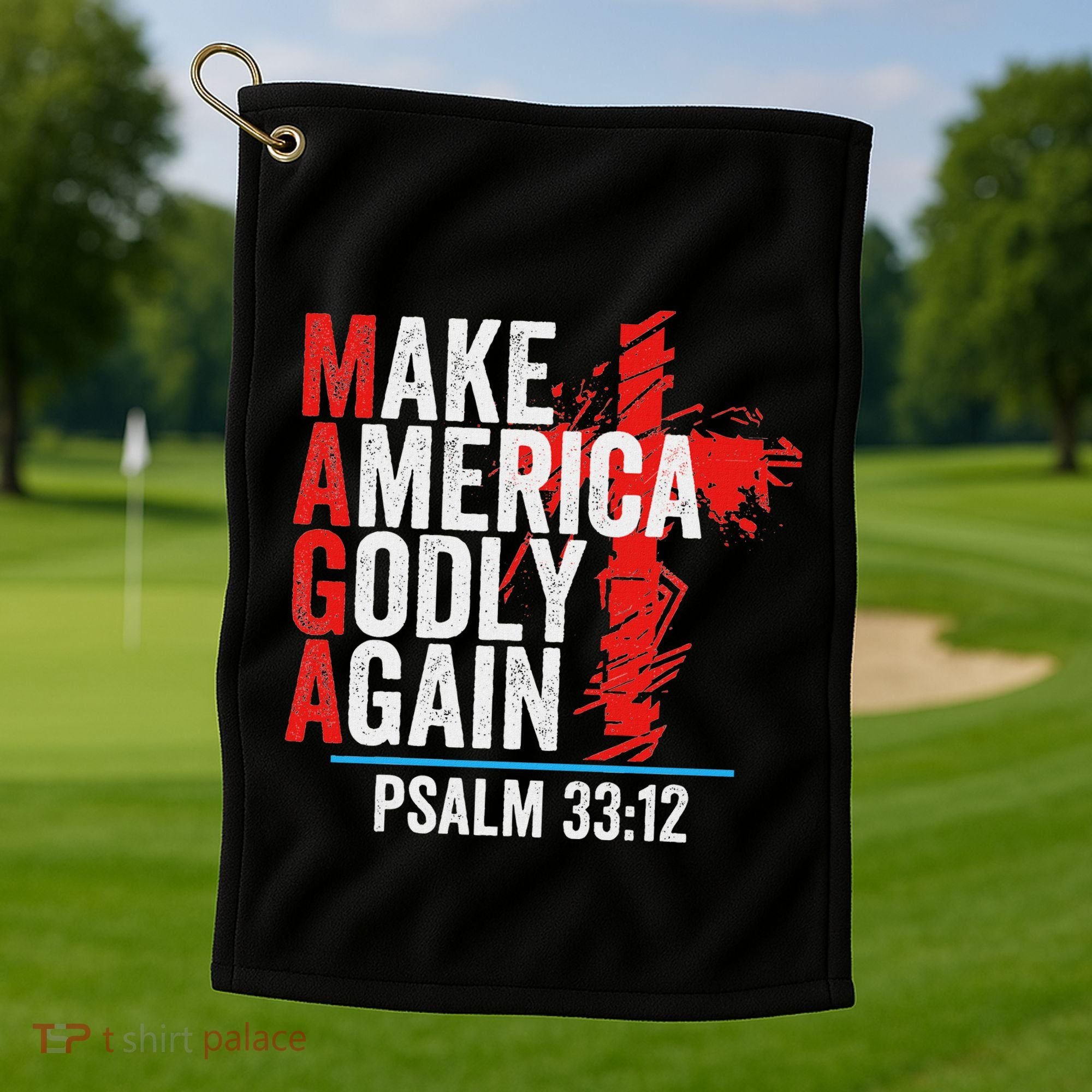 Make America Godly Again Psalm 33 12 Golf Towel