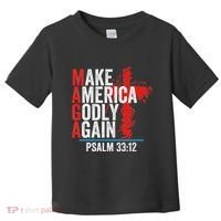 Make America Godly Again Psalm 33 12 Toddler T-Shirt thumb 0