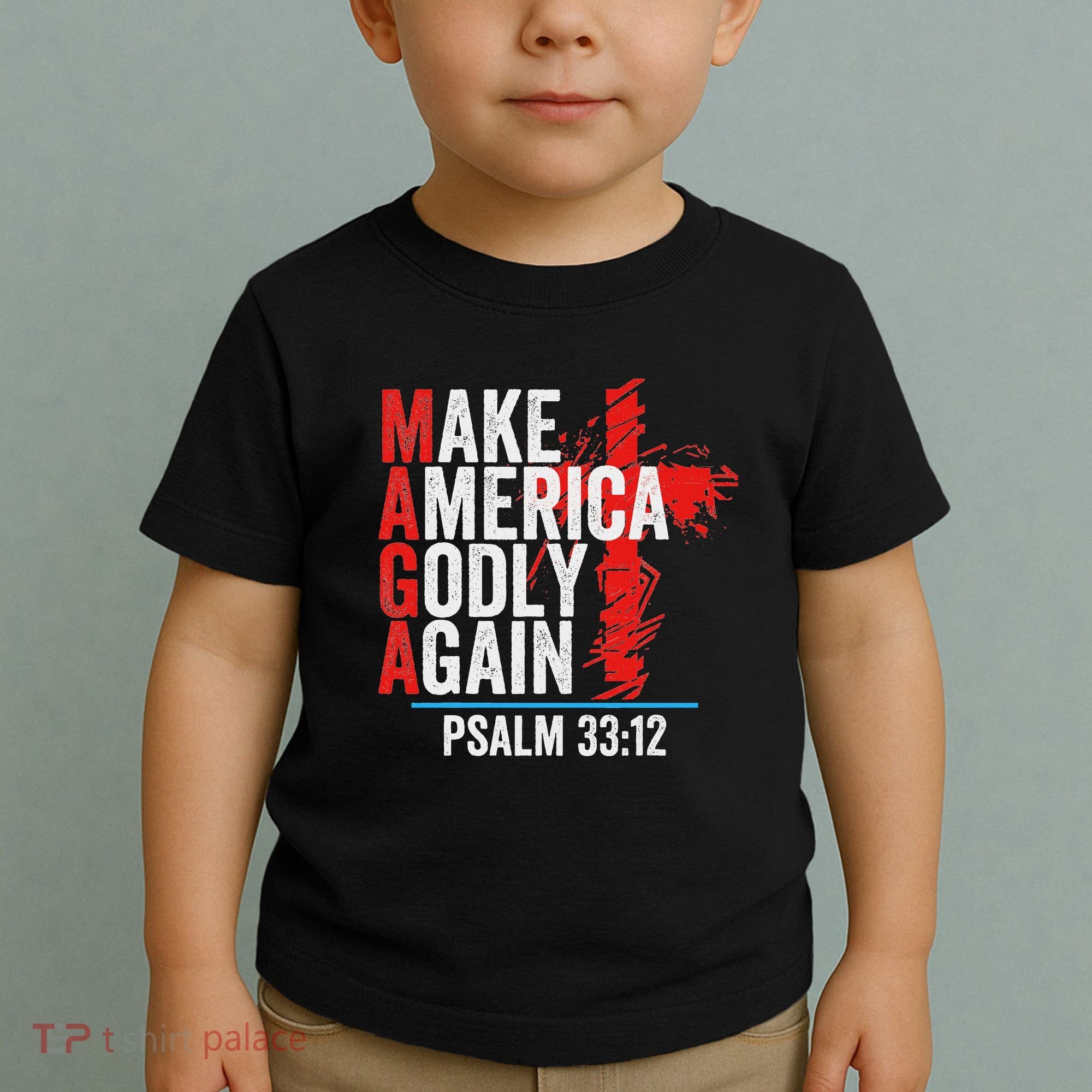 Make America Godly Again Psalm 33 12 Toddler T-Shirt