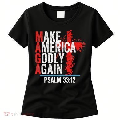 Make America Godly Again Psalm 33 12 Women's T-Shirt