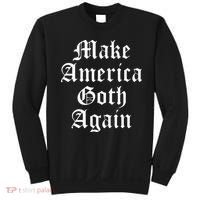 Make America Goth Again Apparel Sweatshirt thumb 0