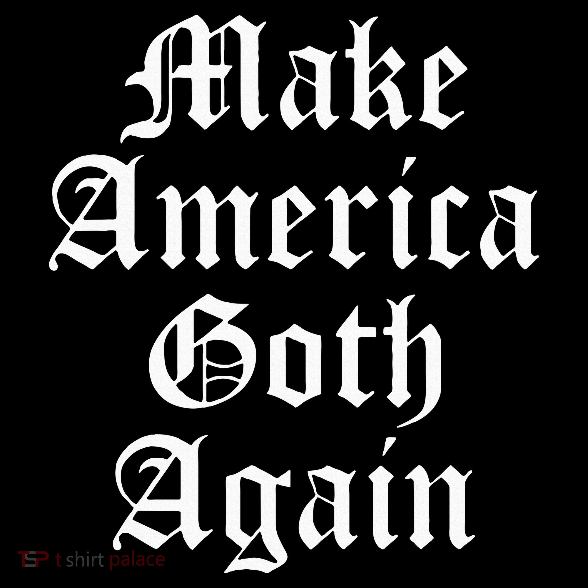 Make America Goth Again Apparel Tank Top