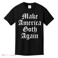 Make America Goth Again Apparel Kids T-Shirt thumb 0