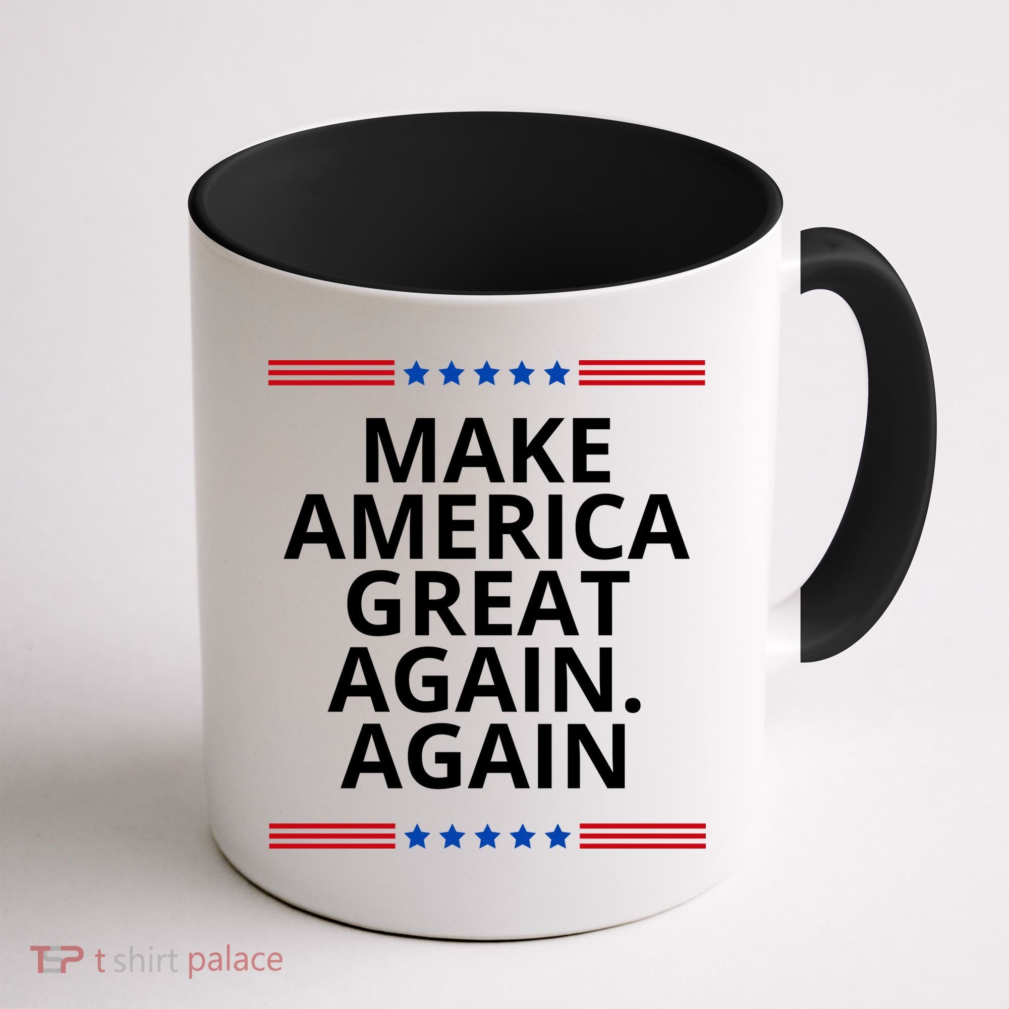 Make America Great Again. Again Coffee Mug
