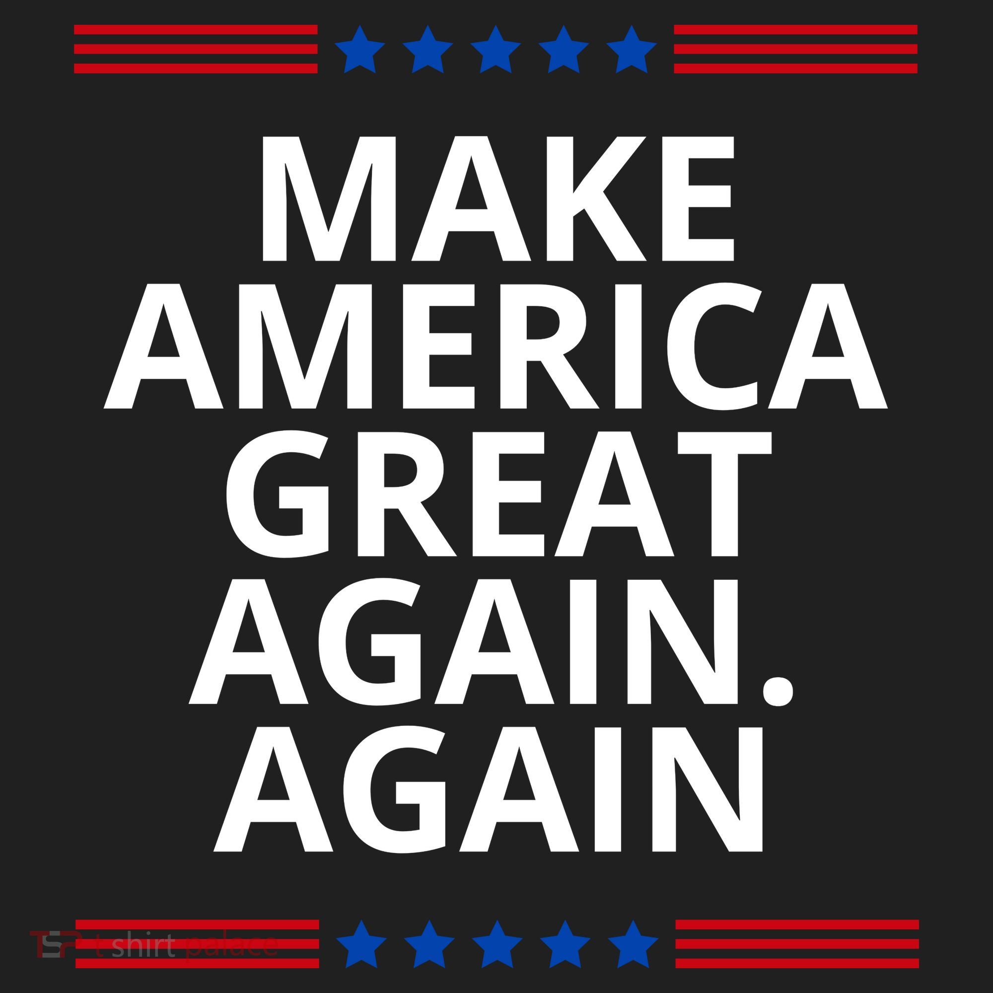 Make America Great Again. Again Tumbler