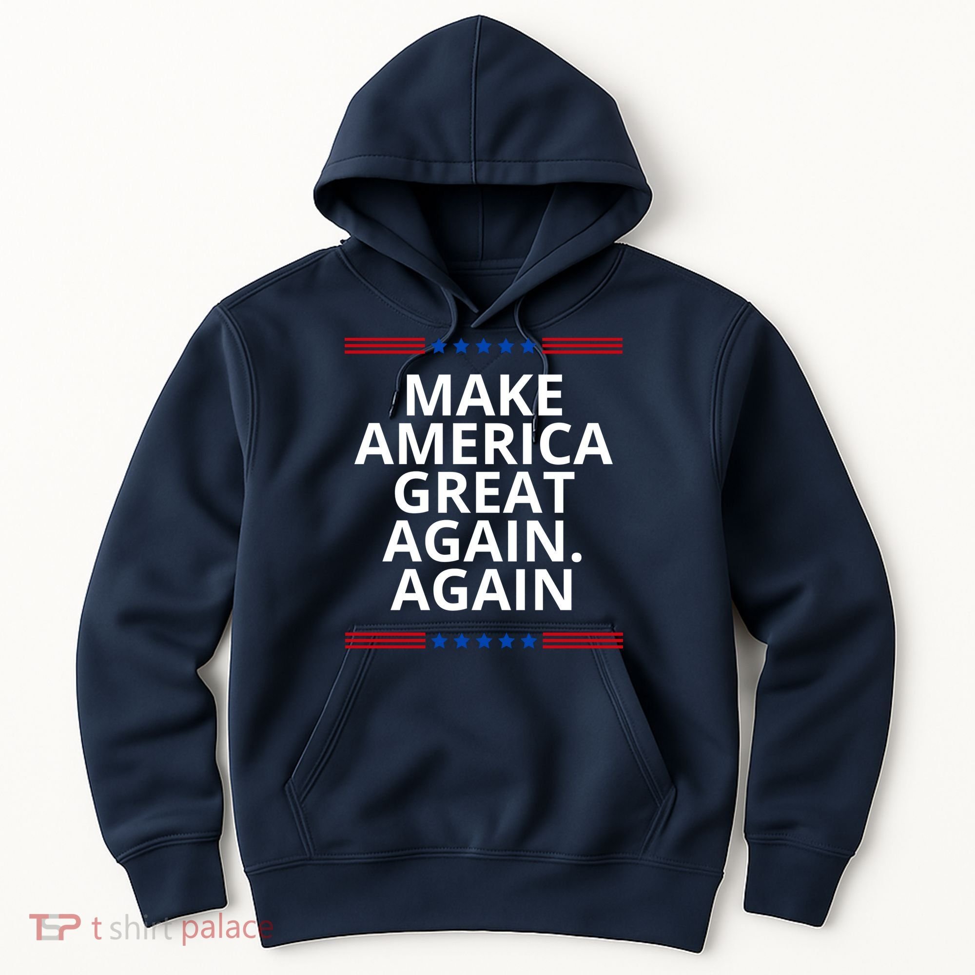 Make America Great Again. Again Hoodie