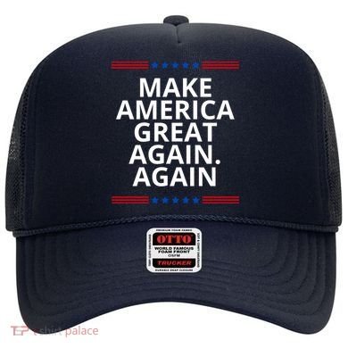 Make America Great Again. Again Hat