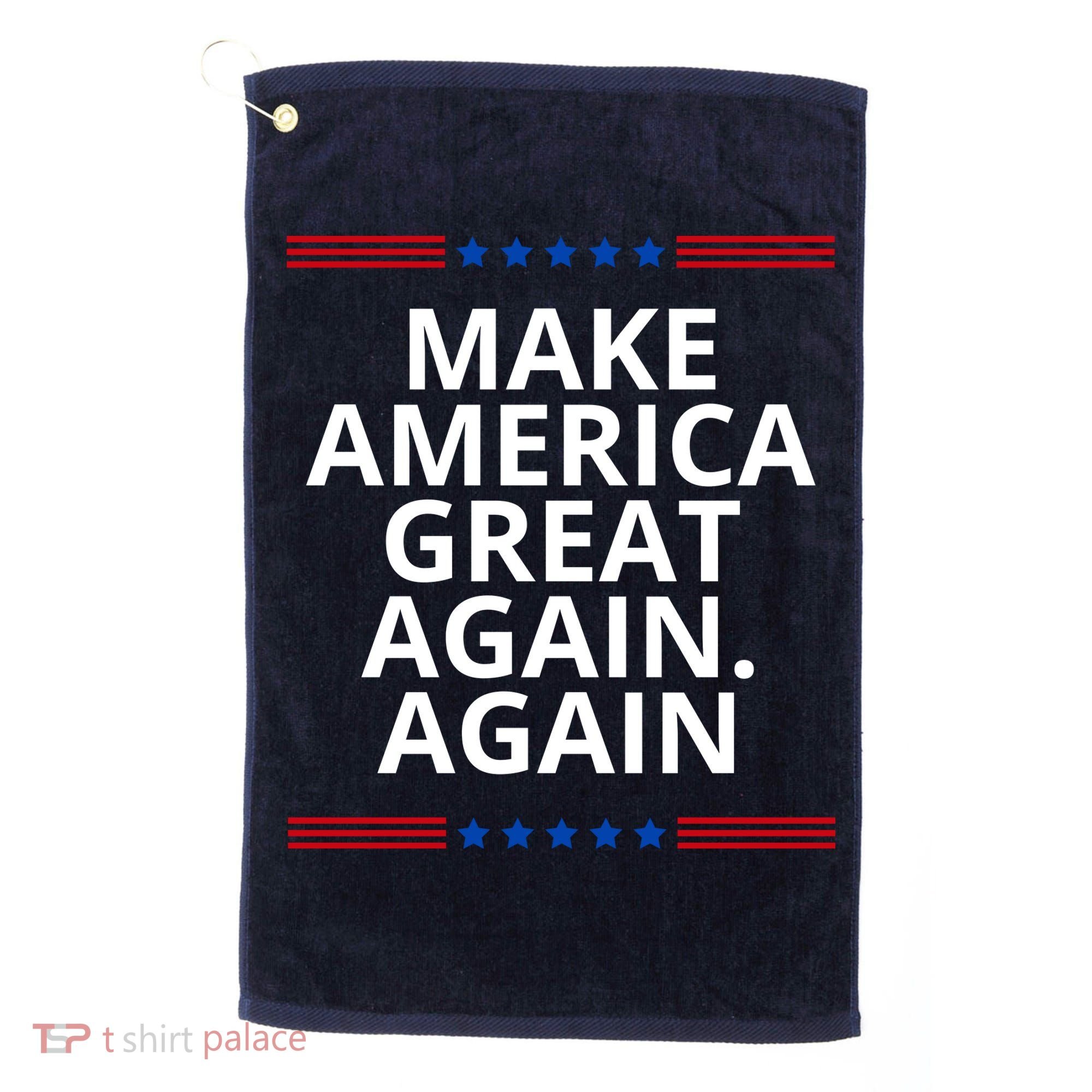 Make America Great Again. Again Golf Towel