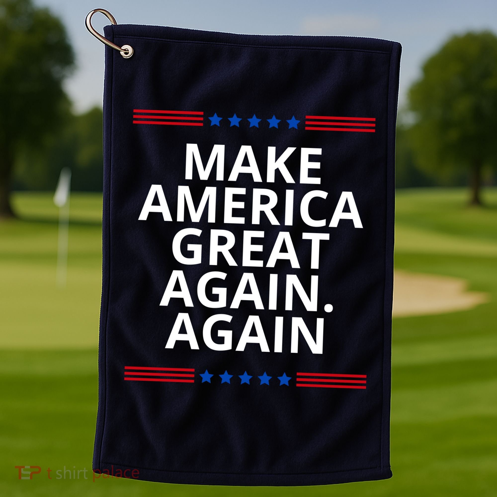 Make America Great Again. Again Golf Towel