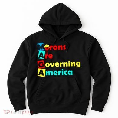 Morons Are Governing America Hoodie