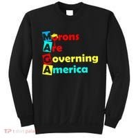 Morons Are Governing America Sweatshirt thumb 0