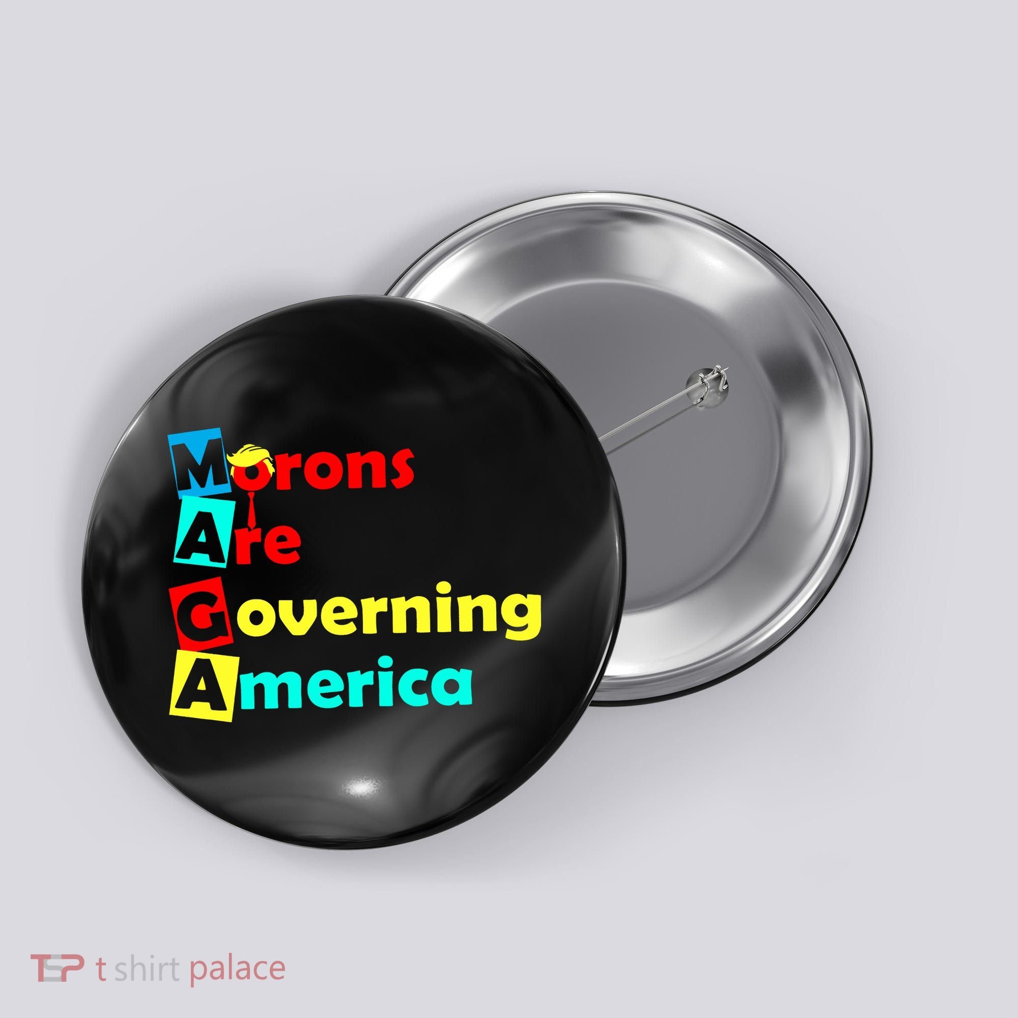 Morons Are Governing America Button
