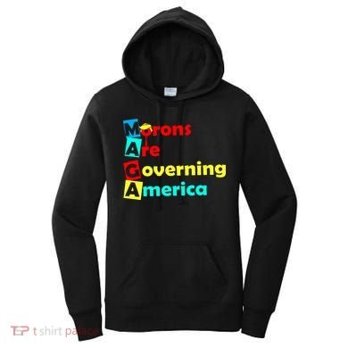 Morons Are Governing America Women's Hoodie