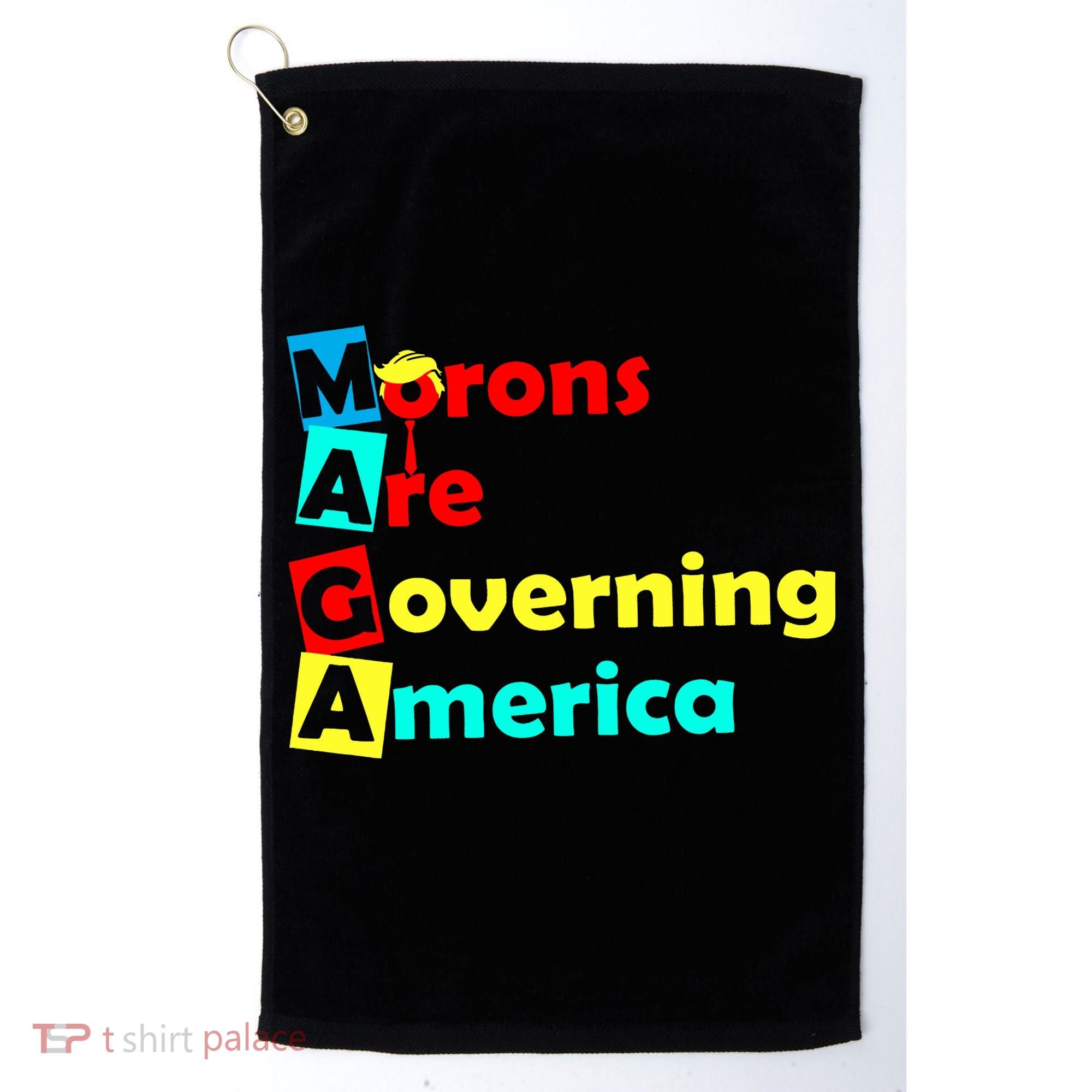 Morons Are Governing America Golf Towel