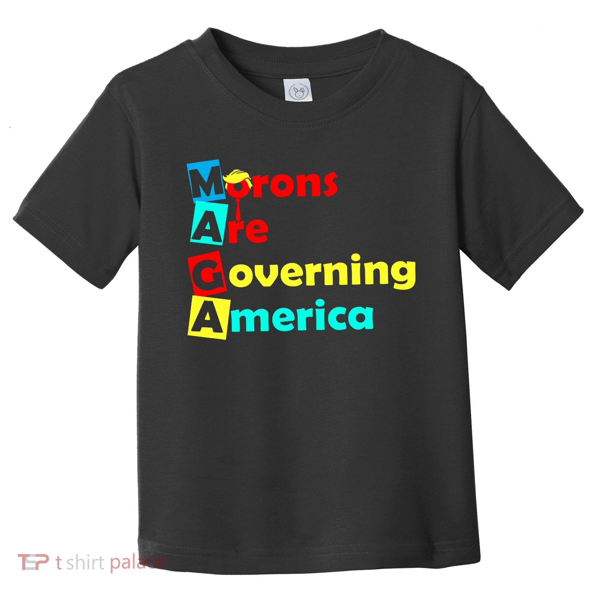 Morons Are Governing America Toddler T-Shirt