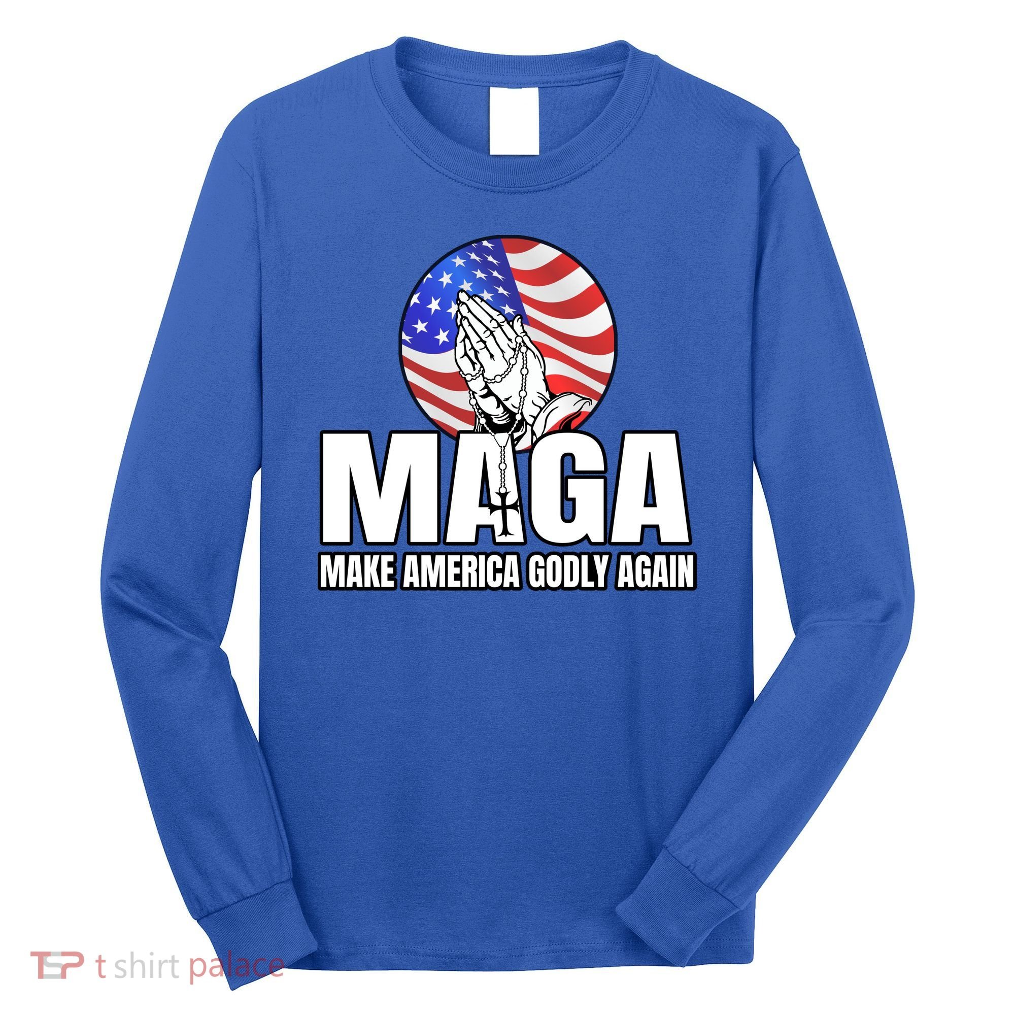 Make America Godly Again Long Sleeve Shirt