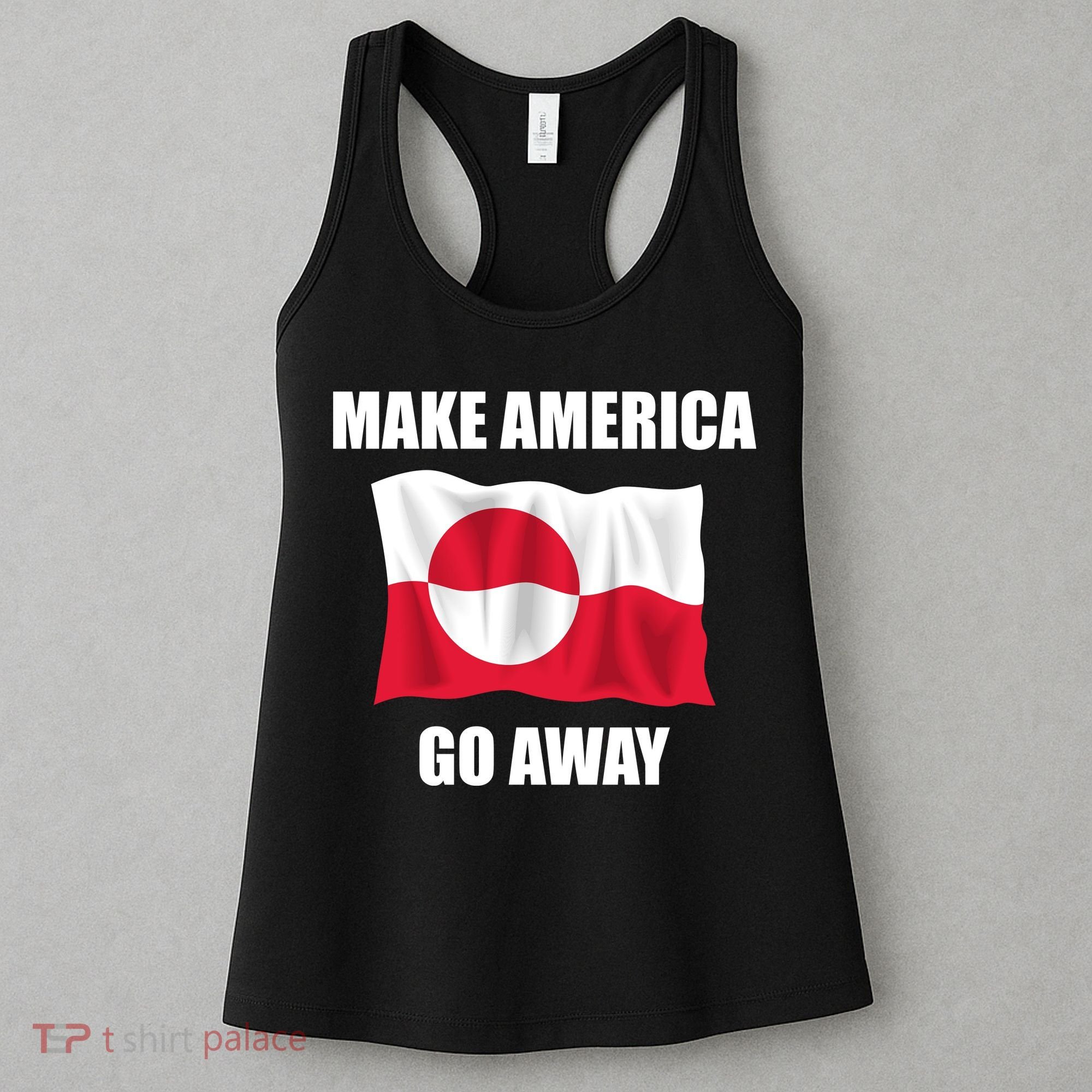 Make America Go Away Greenland Flag Anti Trump Women's Tank Top