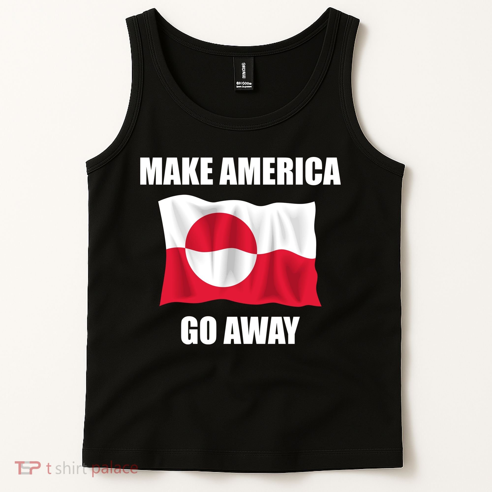 Make America Go Away Greenland Flag Anti Trump Tank Top