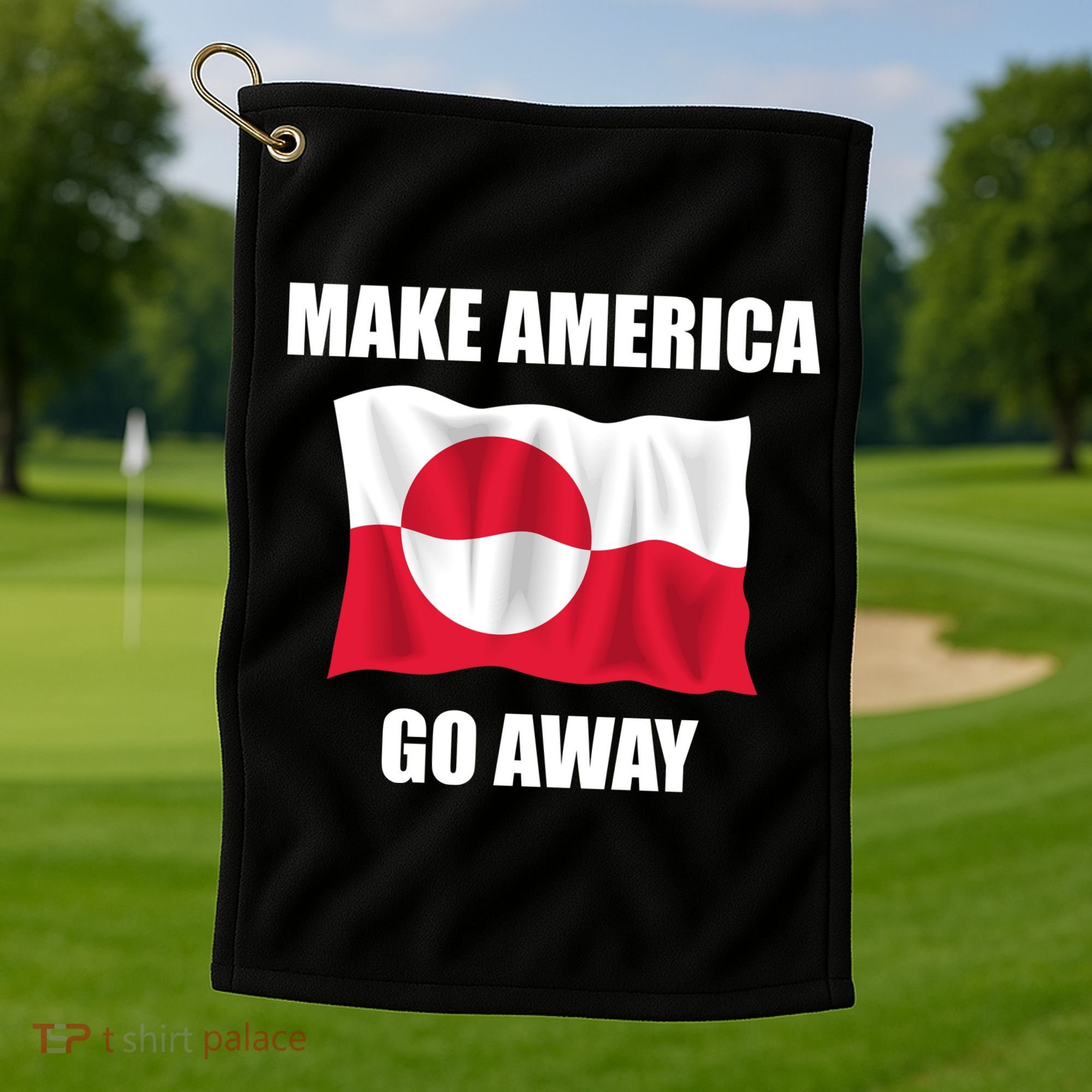 Make America Go Away Greenland Flag Anti Trump Golf Towel