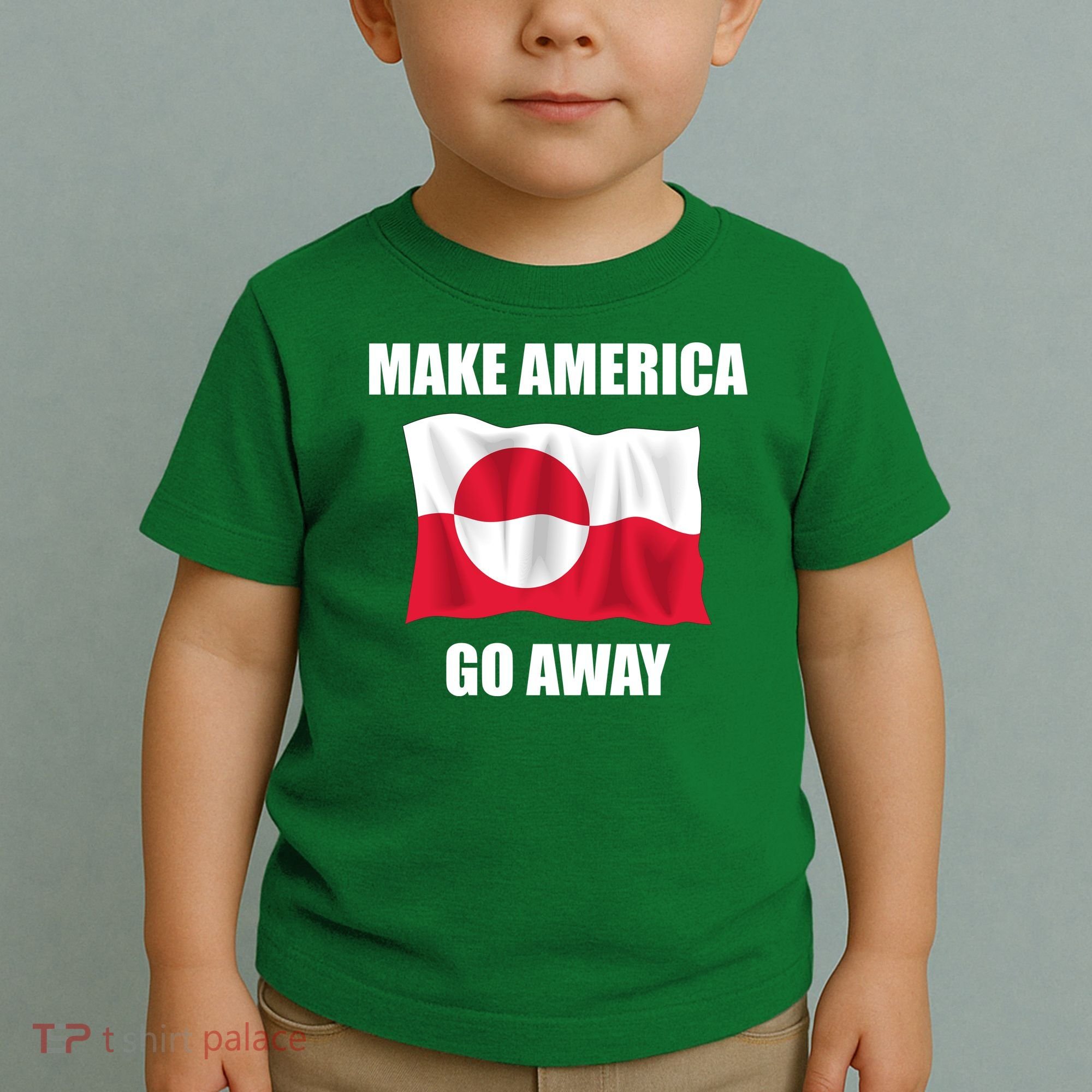 Make America Go Away Greenland Flag Anti Trump Toddler T-Shirt