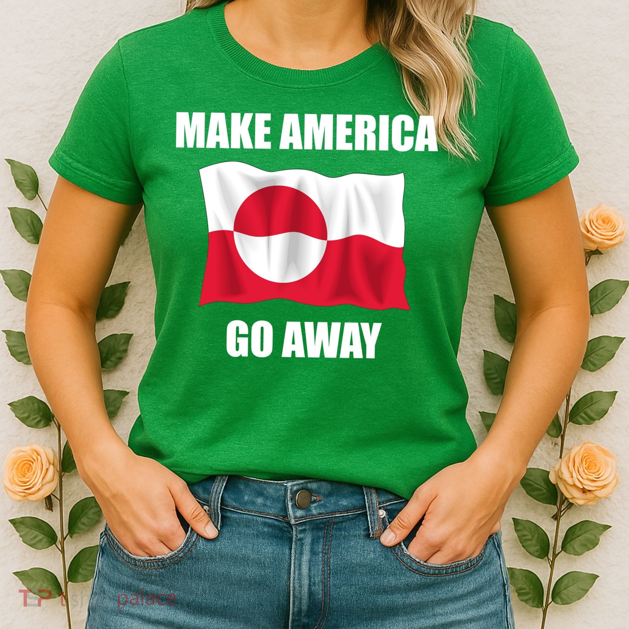 Make America Go Away Greenland Flag Anti Trump Women's T-Shirt