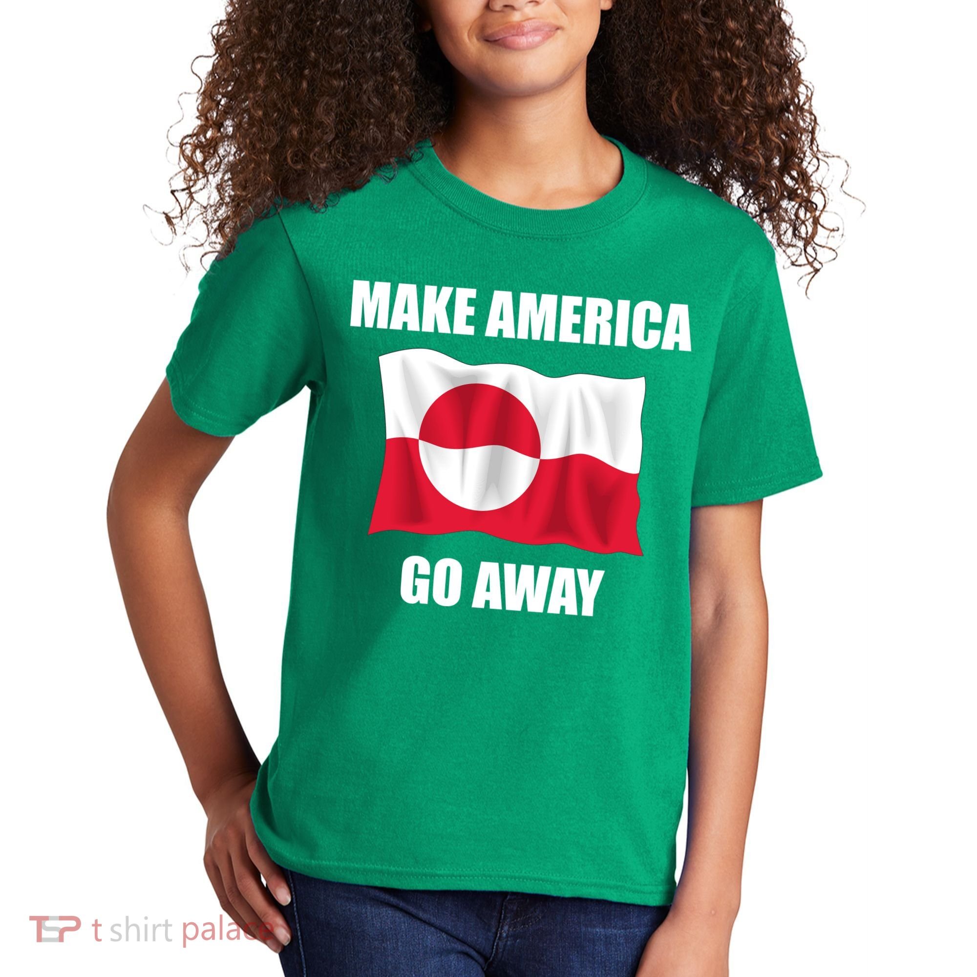 Make America Go Away Greenland Flag Anti Trump Kids T-Shirt