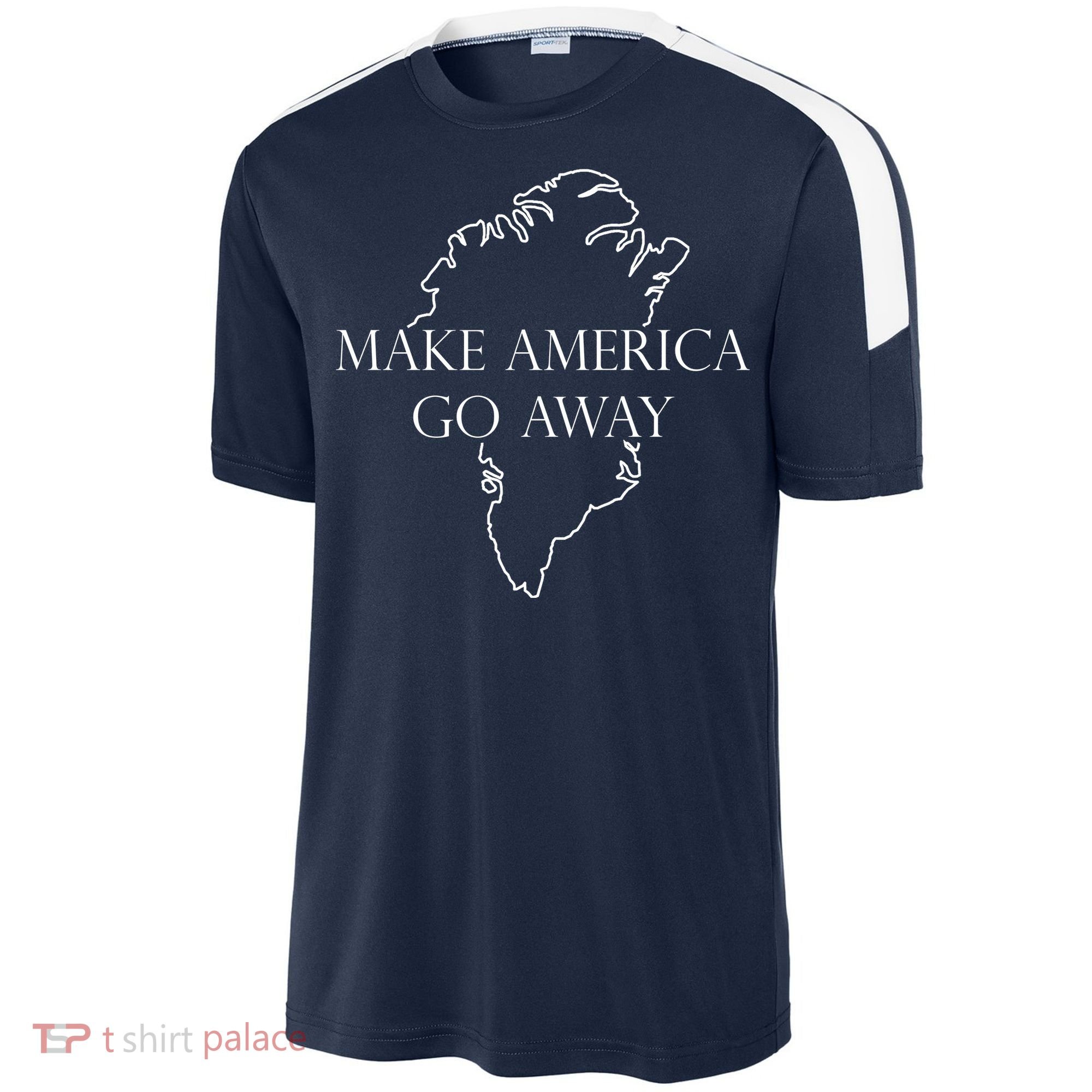 Make America Go Away Greenland Not For Sale Sport-Tek Competitor United Soccer Jersey