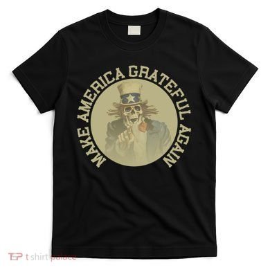 Make America Grateful Again Retro Uncle Sam Funny T-Shirt