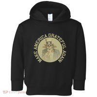 Make America Grateful Again Retro Uncle Sam Funny Toddler Hoodie thumb 0