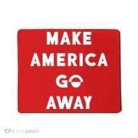 Make America Go Away Mousepad thumb 0