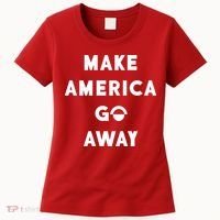 Make America Go Away Women's T-Shirt thumb 0